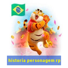 historia personagem rp